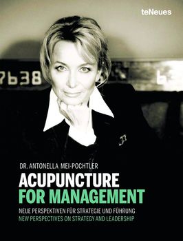 книга Acupuncture for Management, автор: Dr. Antonella Mei-Pochtler